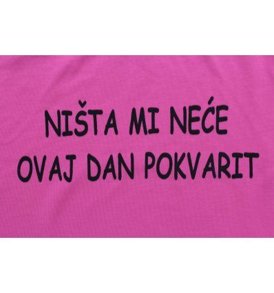 Tunika sa pasicom roza - Ništa mi neće ovaj dan pokvarit