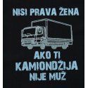 Majica crna - Nisi prava zena ako ti kamiondzija nije muz