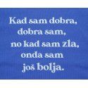 Majica kraljevsko plava - Kad sam dobra