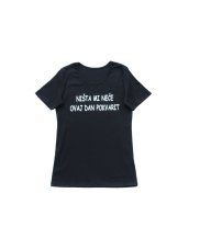 Majica kratki rukav crna "Ništa mi neće ovaj dan pokvarit"